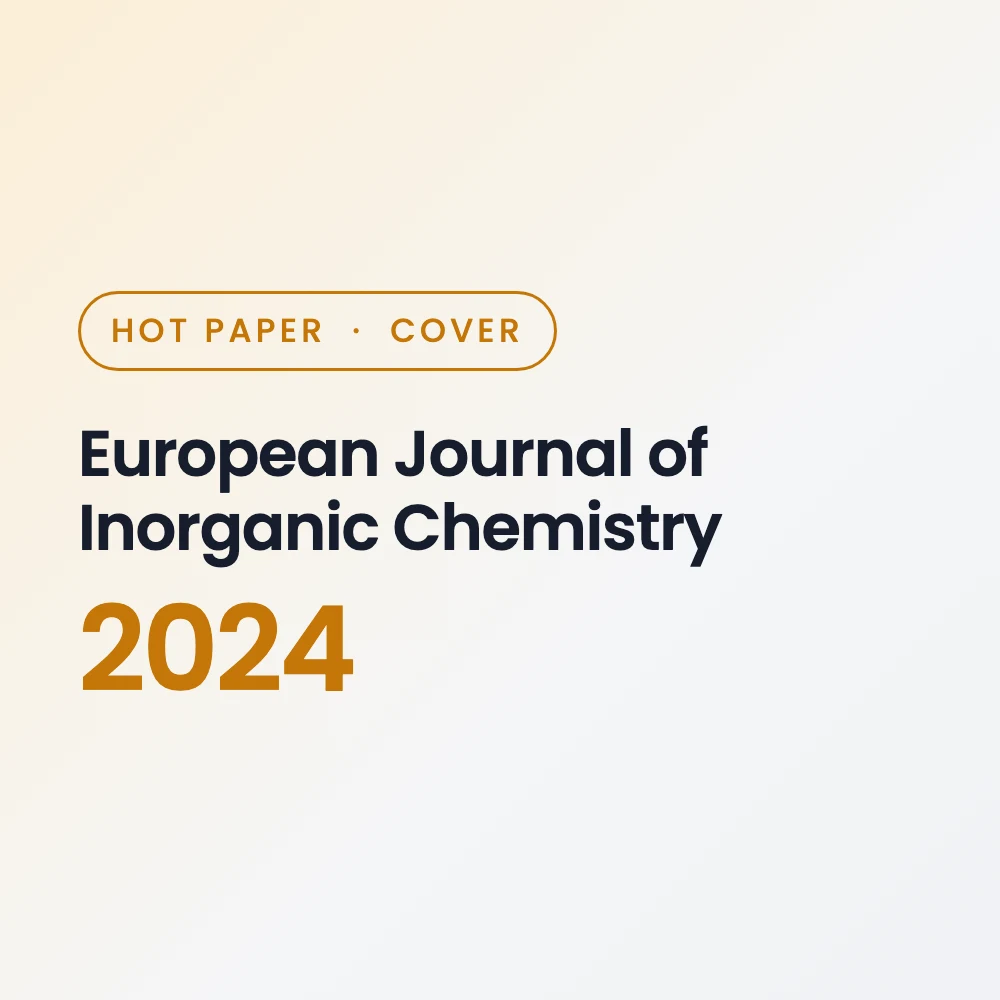 European Journal of Inorganic Chemistry 2024 Hot Paper and cover article